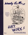 Artworks - Woody Guthrie, Steven Brower, Nora Guthrie, Billy Bragg, Jeff Tweedy