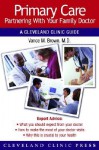 Primary Care: A Cleveland Clinic Guide for Partnering with Your Family Doctor - Vance Brown