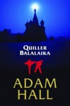 Quiller Balalaika - Adam Hall
