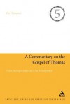 A Commentary on the Gospel of Thomas: From Interpretations to the Interpreted - Petr Pokorny