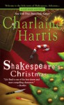 Shakespeare's Christmas (A Lily Bard Mystery, #3) - Charlaine Harris