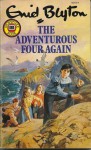 The Adventurous Four Again - Enid Blyton