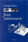 Jeux intéressants - Georges Perec