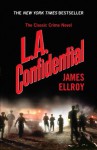 L.A. Confidential (L. A. Quartet) - James Ellroy