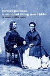 A Wounded Thing Must Hide: In Search of Libbie Custer - Jeremy Poolman