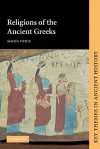 Religions of the Ancient Greeks (Key Themes in Ancient History) - Simon Price