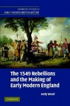 The 1549 Rebellions and the Making of Early Modern England - Andy Wood