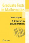 A Course in Enumeration - Martin Aigner