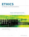 Ethics in Media Communications: Cases and Controversies (with InfoTrac) - Louis A. Day