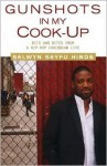 Gunshots in My Cook-Up: Bits and Bites of a Hip-Hop Caribbean Life - Selwyn Seyfu Hinds