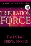 Tribulation Force (Large Print): The Continuing Drama of Those Left Behind - Tim LaHaye, Jerry B. Jenkins