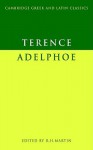 Terence: Adelphoe - Terence, R.H. Martin