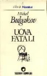 Uova fatali - Mikhail Bulgakov, Maria Olsufieva