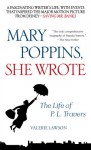 Mary Poppins, She Wrote: The Life of P. L. Travers - Valerie Lawson