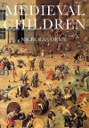 Medieval Children - Nicholas Orme