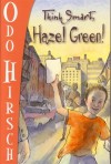 Think Smart, Hazel Green! - Odo Hirsch
