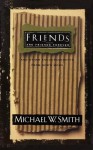 Friends Are Friends Forever: And Other Encouragements from God's Word - Michael Smith