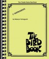 The Charlie Parker Real Book: The Bird Book C Instruments - Charlie Parker