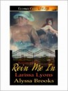 Rein Me In - Alyssa Brooks, Larissa Lyons