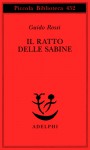 Il ratto delle sabine - Guido Rossi