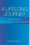 Lifelong Journey (A): Staying Well with Manic Depression/Bipolar Disorder - Sarah Russell