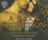 A Dark Seduction - Donna Grant, Antony Ferguson