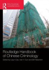 The Routledge Handbook of Chinese Criminology - Liqun Cao, Ivan Y. Sun, Bill Hebenton