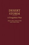 Desert Storm: A Forgotten War - Alberto Bin, Archer Jones, Richard Hill