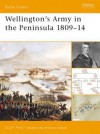 Wellington's Army in the Peninsula 1809-14 - Stuart Reid