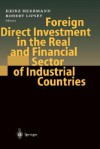 Foreign Direct Investment in the Real and Financial Sector of Industrial Countries - Robert E. Lipsey, Heinz Herrmann