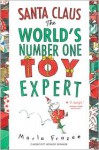 Santa Claus the World's Number One Toy Expert - Marla Frazee