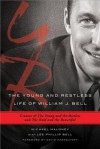 The Young and Restless Life of William J. Bell: Creator of The Young and the Restless and The Bold and the Beautiful - Michael Maloney, Lee Phillip Bell