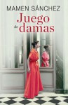 Juego de damas - Mamen Sánchez