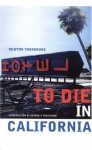 To Die in California - Newton Thornburg