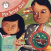 My Busy Day - Clare Hibbert, Silvia Raga