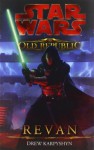 Star Wars The Old Republic: Revan - Drew Karpyshyn