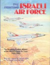 The Fighting Israeli Air Force - Stanley M. Ulanoff, David Eshel