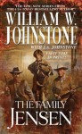 The Family Jensen - William W. Johnstone, J.A. Johnstone