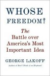 Whose Freedom? - George Lakoff