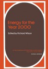 Energy for the Year 2000 - Richard Wilson