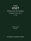 H Ro de Fun Bre (Symphonic Poem No. 8), S. 102 - Study Score - Franz Liszt, Otto Taubmann