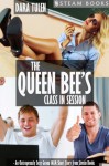 The Queen Bee's Class in Session - An Outrageously Sexy Group MFM Short Story from Steam Books - Dara Tulen, Steam Books