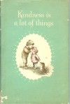 Kindness is a lot of Things - Edith Eckblad, Bonnie Rutherford