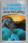 O Planeta dos Dragões, 1 - Anne McCaffrey, Eurico da Fonseca