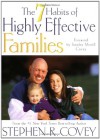 The 7 Habits of Highly Effective Families - Stephen R. Covey, Sandra Merrill Covey