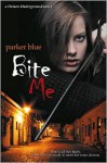 Bite Me - Parker Blue