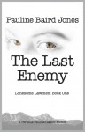 The Last Enemy - Lonesome Lawmen Book 1 - Pauline Baird Jones