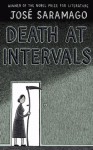 Death at Intervals - José Saramago, Margaret Jull Costa