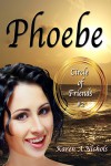 Phoebe (Circle of Friends # 2) - Karen Nichols