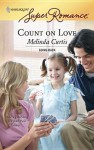 Count on Love [Harlequin Super Romance Series #1448] - Melinda Curtis